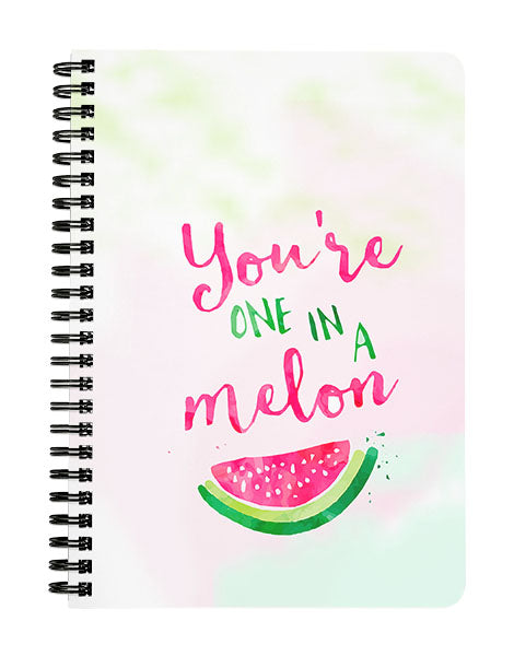 You're One in a Melon Notebook