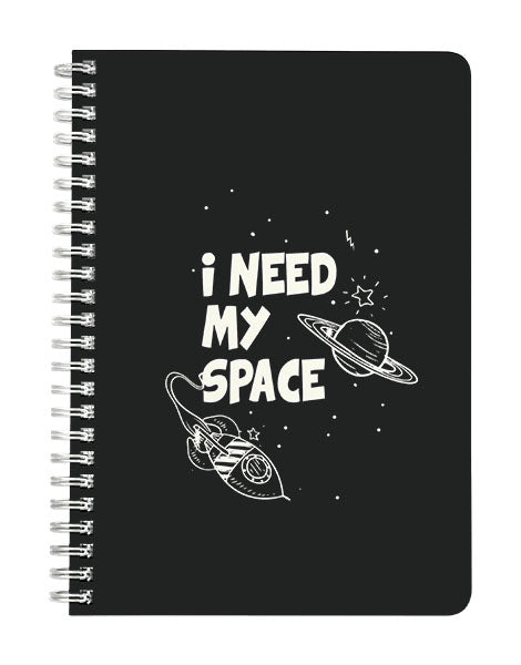 I Need My Space Notebook