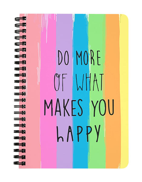 Do What Makes You Happy Notebook