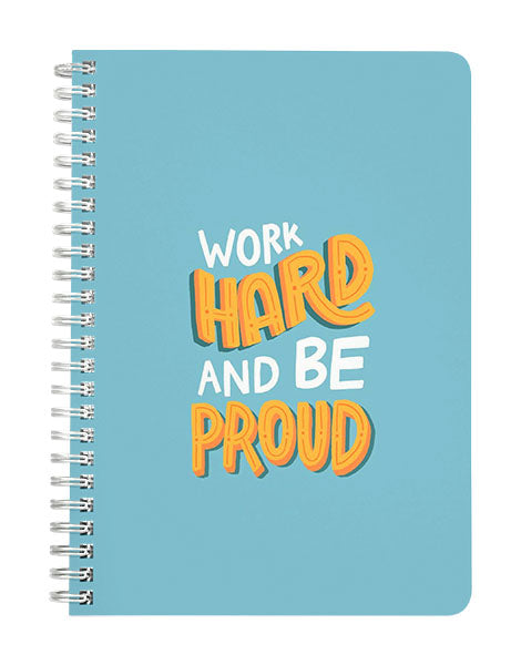 Work Hard be Proud Notebook