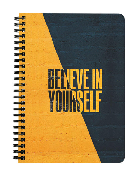 Believe In Your Self Notebook