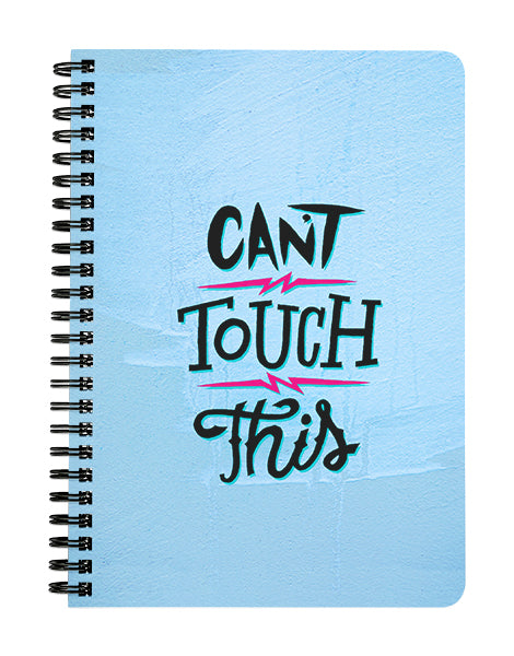 Cant Touch This Paint Texture Notebook